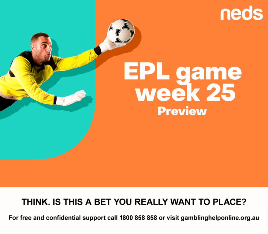 Premier League Game Week 25 Tips & Preview