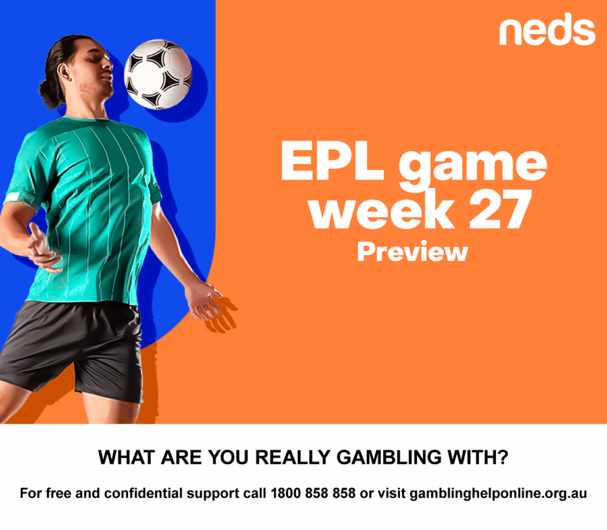Premier League Game Week 27 Tips & Preview