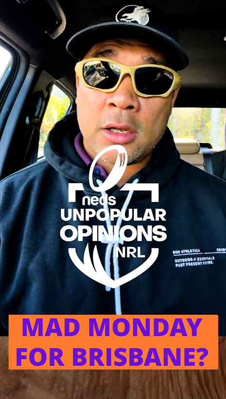 NRL Unpopular Opinions | Mad Monday For Brisbane
