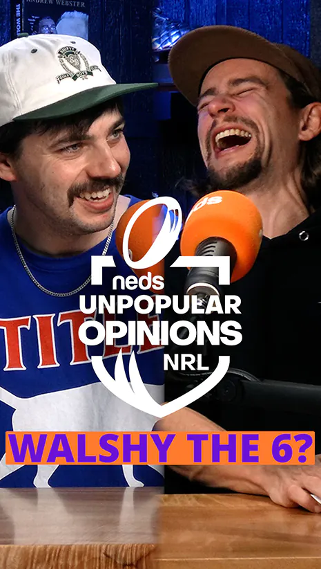 NRL Unpopular Opinions | Walshy The G?