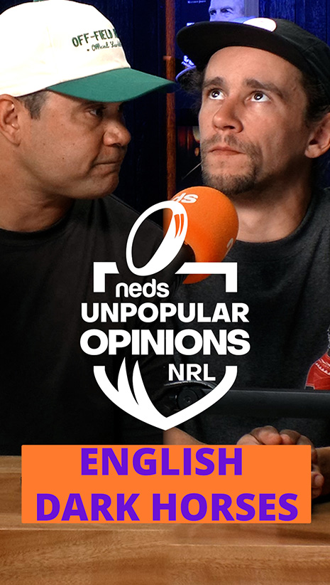 NRL Unpopular Opinions | English Dark Horses